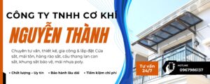 CƠ KHÍ NGUYỄN THÀNH luôn là cái tên được khách hàng tin tưởng trao gửi công trình nhờ vào sự uy tín