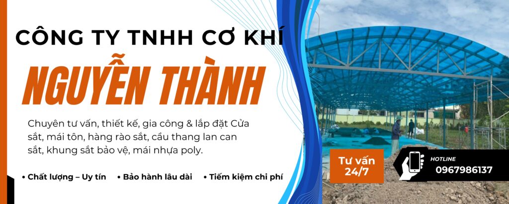 Hãy trao trọn niềm tin cho dịch vụ thợ làm mái poly nhựa chuyên nghiệp của CƠ KHÍ NGUYỄN THÀNH
