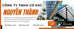 Với nhiều năm kinh nghiệm trong ngành cơ khí xây dựng, sở hữu đội ngũ thợ tận tâm và cam kết sử dụng vật tư chính hãng, Cơ Khí Nguyễn Thành tự tin là người bạn đồng hành tin cậy.